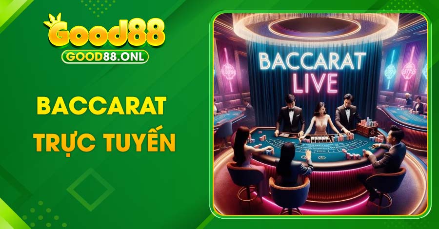 Baccarat trực tuyến