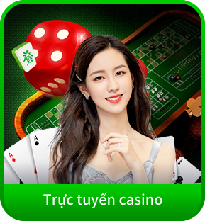trực tuyến casino